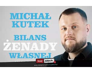 Bilety na koncert Michał Kutek - Stand-up Kraków II | Michał Kutek w programie "Bilans żenady własnej" - 25-04-2024