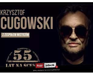 Bilety na koncert Krzysztof Cugowski - 55 lat na scenie w Poznaniu - 27-05-2024