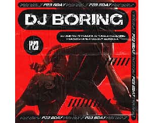 Bilety na koncert P23 BDAY: DJ Boring | PR1VAT3 D4NC3R ONLY w Katowicach - 06-04-2024