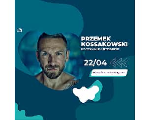 Bilety na koncert Przemek Kossakowski w Poznaniu - 22-04-2024