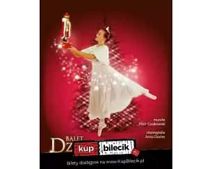 Bilety na spektakl Balet Dziadek do orzechów - familijny spektakl baletowy - Częstochowa - 16-11-2024