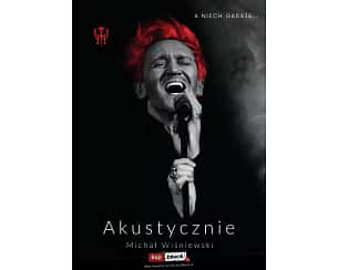 Bilety na koncert Michał Wiśniewski Akustycznie I - Michał Wiśniewski Akustycznie w Zamościu - 16-10-2024