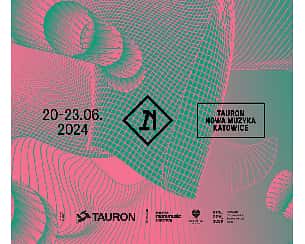 Bilety na koncert Tauron Nowa Muzyka Katowice 2024 | Karnety 2-dniowe - 20-06-2024