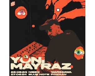 Bilety na koncert YONI MAYRAZ w Warszawie - 26-06-2024