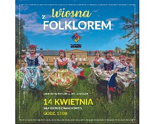 Bilety na koncert Wiosna z folklorem w Chorzowie - 14-04-2024