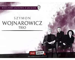 Bilety na koncert Szymon Wojnarowicz Trio - Wieczór jazzowy z Jackiem w Krakowie - 04-04-2024