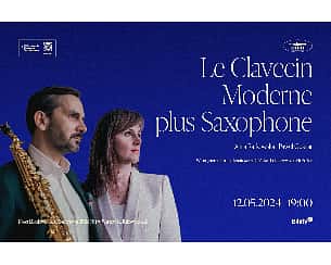 Bilety na koncert Le Clavecin Moderne plus Saxophone w Warszawie - 12-05-2024