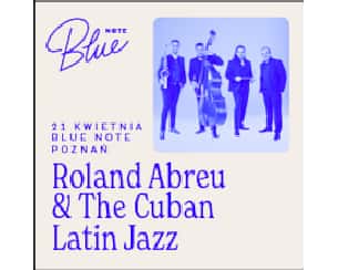 Bilety na koncert Roland Abreu & The Cuban Latin Jazz w Poznaniu - 21-04-2024