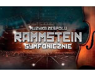 Bilety na koncert Wybuchowe hity zespołu Rammstein z wielowymiarowym brzmieniem Orkiestry Symfonicznej - Muzyka Zespołu Rammstein Symfonicznie w Katowicach - 10-05-2024