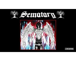 Bilety na koncert Sematary - Sematary Presents - Haunted Mound Angels Tour w Warszawie - 12-06-2024