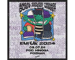 Bilety na koncert ANGEL DU$T  / GOUGE AWAY / TEENAGE WRIST w Poznaniu - 09-07-2024