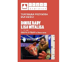 Bilety na koncert Spektakl Dobre rady lisa Witalisa GRUPA O!TEATR w Strumieniu - 27-04-2024