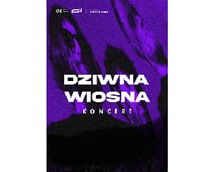 Bilety na koncert Dziwna Wiosna - Kilka osób przyszło 2 Tour w Szczecinie - 27-04-2024