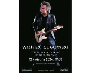 Bilety na koncert WOJTEK CUGOWSKI  w Pleszewie - 12-04-2024
