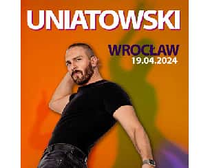 Bilety na koncert Sławek Uniatowski - UNIATOWSKI we Wrocławiu - 19-04-2024