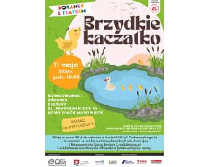 Bilety na koncert PORANEK Z TEATREM: "Brzydkie kaczątko" w Nowym Dworze Mazowieckim - 11-05-2024