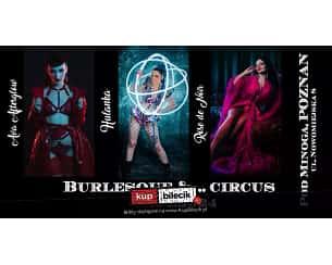Bilety na spektakl Burlesque and Circus - Burlesque and... czyli całkiem nowy format! - Poznań - 14-04-2024