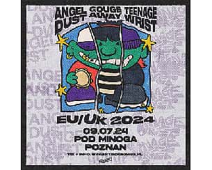 Bilety na koncert ANGEL DUST / GOUGE AWAY / TEENAGE WRIST | POZNAŃ - 09-07-2024