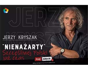 Bilety na kabaret Jerzy Kryszak w Bydgoszczy! - 07-04-2024