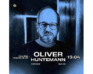 Bilety na koncert Oliver Huntemann | Crackhouse | Gdańsk - 13-04-2024