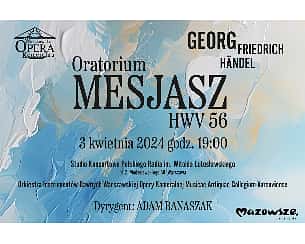 Bilety na koncert Oratorium Mesjasz HWV 56 - Środa, 3. 04. 2024, godz. 19.00 w Warszawie - 03-04-2024