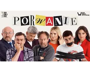Bilety na spektakl Porwanie – komedia kryminalna - Warszawa - 08-04-2024