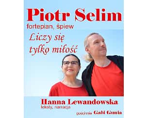 Bilety na koncert Piotr Selim i Hanna Lewandowska - Liczy się tylko miłość. Koncert z okazji dnia matki w Łodzi - 26-05-2024