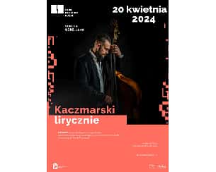 Bilety na koncert „Kaczmarski lirycznie” - koncert w Warszawie - 20-04-2024