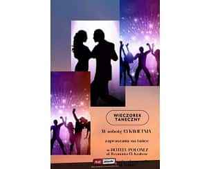 Bilety na koncert Wieczorek taneczny - Tańce w Hotelu Polonez w Krakowie - 13-04-2024