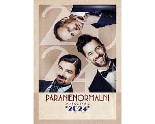 Bilety na kabaret Paranienormalni - w programie "2024" w Łapach - 15-06-2024