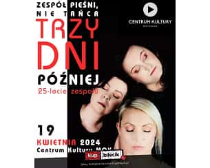 Bilety na koncert Trzy Dni Później - "Zespół pieśni nie tańca" 25-lecie zespołu Trzy Dni Później w Głogowie - 19-04-2024