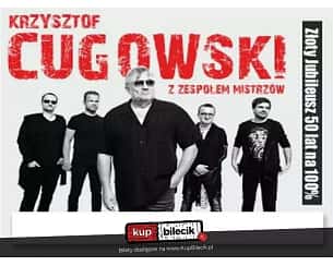Bilety na koncert Krzysztof Cugowski z Zespołem Mistrzów - Złoty Jubileusz w Dębicy - 15-02-2025