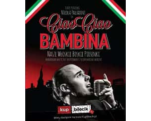 Bilety na spektakl Nicola Palladini - Ciao Ciao Bambina - Ciao Ciao Bambina: "Nasze boskie, włoskie piosenki" - Kraków - 07-04-2024