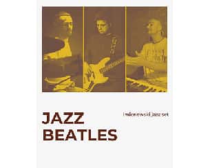 Bilety na koncert JAZZ Beatles / Imienowski Jazz Set w Stargardzie - 14-04-2024