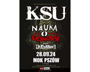 Bilety na koncert KSU - KSU, Nauka o Gównie, The Thinners w Pszowie - 28-09-2024