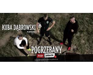 Bilety na koncert Stand-up: Kuba Dąbrowski - Kuba Dąbrowski w programie pt. "Pogrzebany". - 06-11-2023