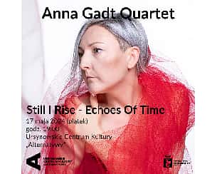Bilety na koncert Still I Rise – Echoes of Time | Anna Gadt Quartet w Warszawie - 17-05-2024