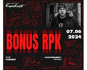 Bilety na koncert BONUS RPK | Kraków - 07-06-2024