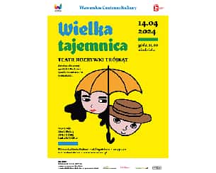 Bilety na koncert Spektakl teatralny dla dzieci - „Wielka Tajemnica” / 14.04.2024 / WSK Międzylesie w Warszawie - 14-04-2024