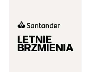 Bilety na koncert Santander Letnie Brzmienia 2024: POZNAŃ - KARNET - 30-08-2024