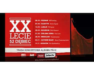 Bilety na koncert 52 Dębiec - XX-lecie 52 Dębiec w Kombinacie Kultury w Toruniu - 10-05-2024