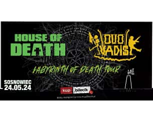 Bilety na koncert House Of Death & Quo Vadis - Labyrinth Of Death Tour 2024 w Sosnowcu - 24-05-2024