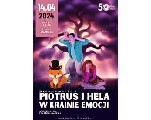 Bilety na koncert Spektakl dla dzieci: "Piotruś i Hela w krainie emocji" w Łomiankach - 14-04-2024