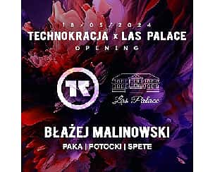 Bilety na koncert Las Palace Opening: Błażej Malinowski x Technokracja w Chociczy - 18-05-2024