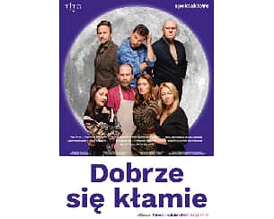 Bilety na spektakl Dobrze się kłamie - Kraków - 31-05-2024
