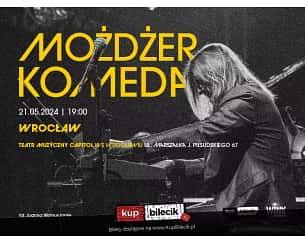 Bilety na koncert Leszek Możdżer - KOMEDA we Wrocławiu - 21-05-2024