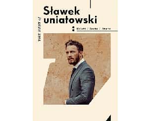 Bilety na koncert Sławek Uniatowski - The best of w Warszawie - 20-03-2024