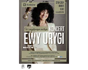 Bilety na koncert 27.04.2024, godz. 18.00 – Koncert Ewy Urygi „W Pozytywnym Nastroju” w Krakowie - 27-04-2024