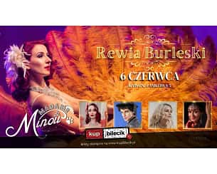 Bilety na spektakl Rewia Burleski by Madame de Minou - Zielona Góra - 06-06-2024
