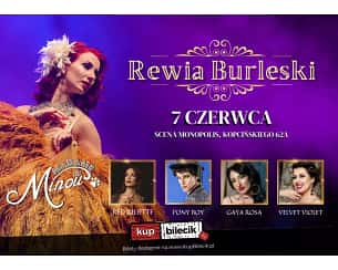Bilety na spektakl Rewia Burleski by Madame de Minou - Łódź - 07-06-2024